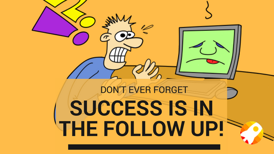 success is in the follow up