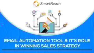 Email Automation tool & its role in winning sales strategy