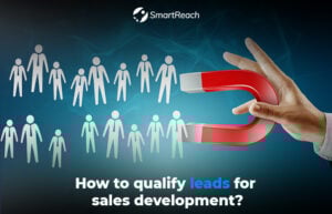 How to qualify leads for sales development?