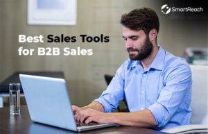 B2B Sales Tools For Automation, Sales Growth & Productivity