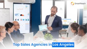 Top 10 B2B Sales Agencies in Los Angeles