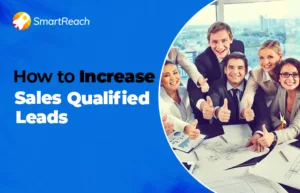 How to Increase Sales Qualified Leads (SQL)? MQL Vs SQL
