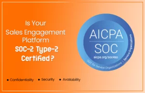 Need a SOC-2 complaint Sales Engagement Platform?