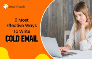 6 Proven Steps for Maximizing Your Cold Outreach