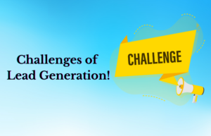 Challenges of Lead Generation