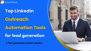 Best LinkedIn outreach automation tools for lead generation