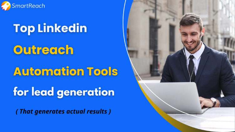 Best LinkedIn Outreach Automation Tools In 2024 | SmartReach