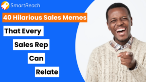 40 Hilarious sales memes that every sales rep can relate