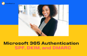 How to authenticate SPF, DKIM, and DMARC for microsoft