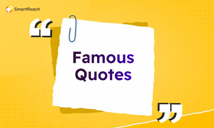 125 Famous Quotes to Inspire Your Life, Success, and Beyond