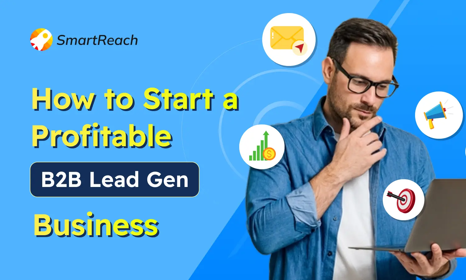 How to Start a Lead Generation Business from Scratch in 2024