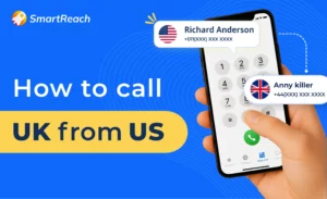 Learn steps to call UK based prospects from US