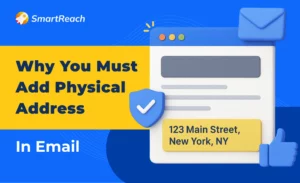 Why Adding Physical address in emails can improve its deliverability