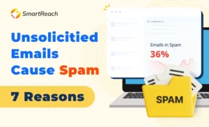 Learn why sending unsolicited emails cause email spam issues