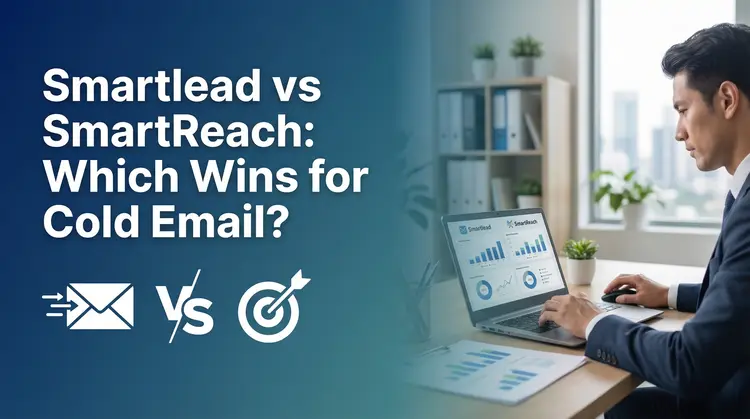 Which is better for cold email, Smartlead or SmartReach?