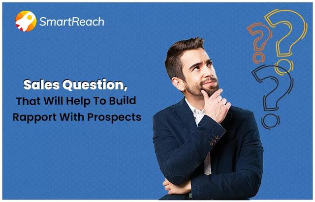 15 Questions To Boost Sales By Building Rapport With Prospects