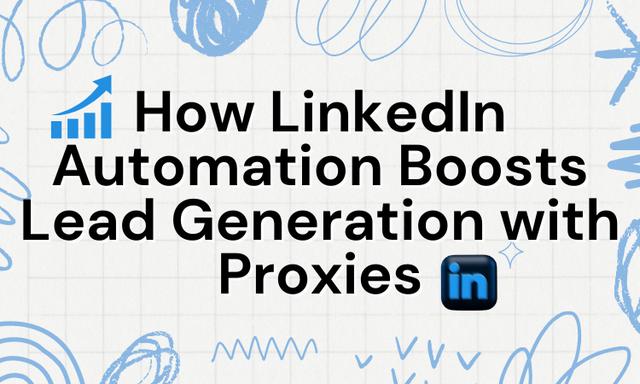 LinkedIn automation & proxies