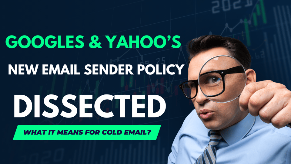 Google & Yahoo's New Email Sender Policy 2024 | What It Means for Cold Email?