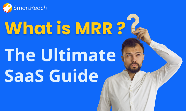 what is MRR ? The ultimate monthly recurring revenue guide for SaaS 