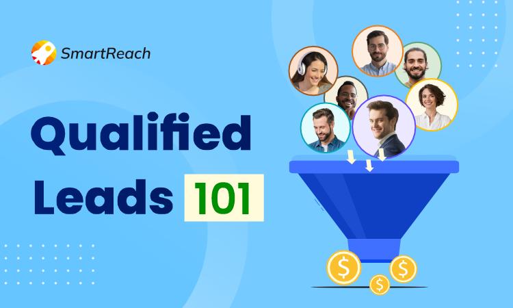 What are qualified leads explained. SmartReach glossary
