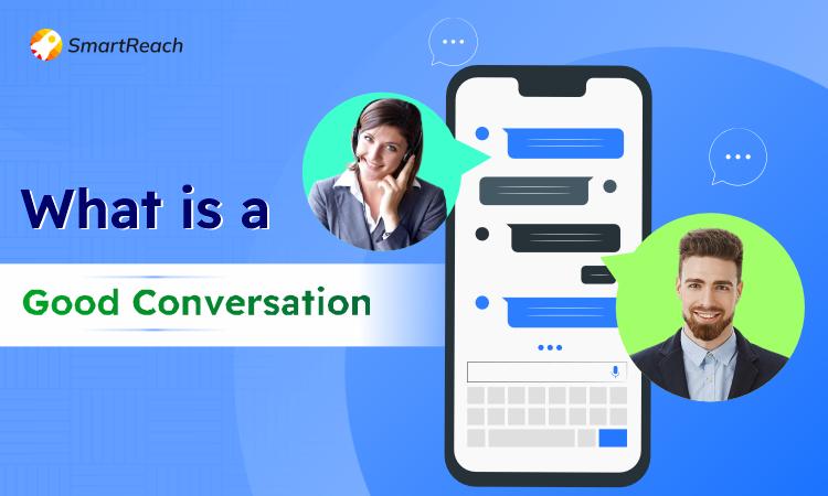 what is a good conversation