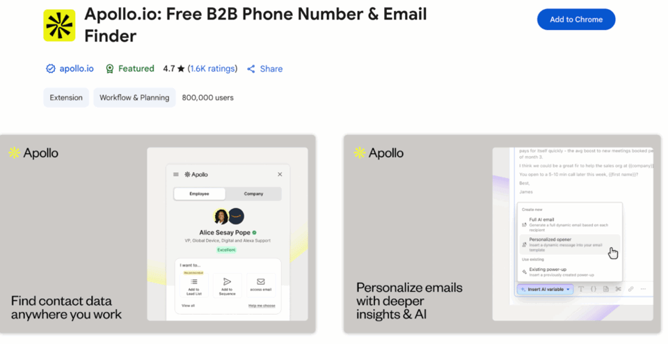 Apollo offers both Chrome extension and a web-based email database for verified email addresses, phone numbers and account insights.